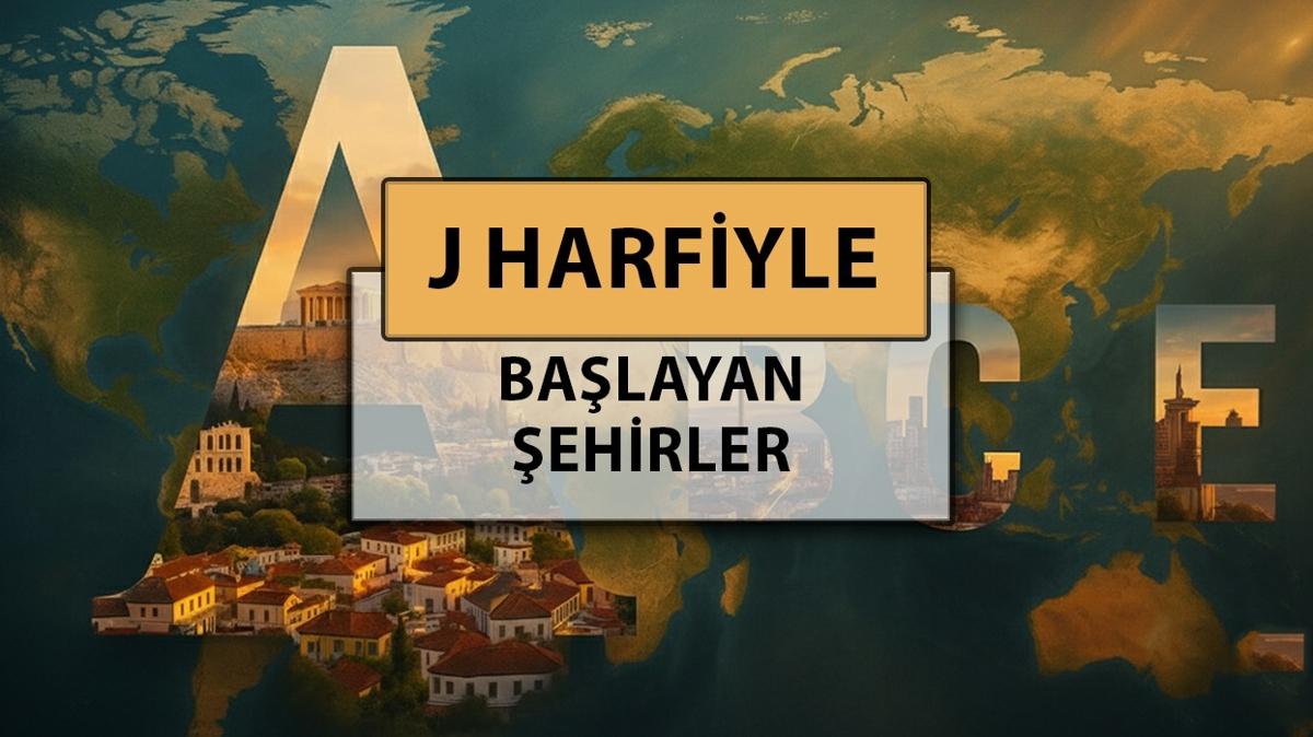 j harfiyle balayan ehir isimleri ehir ehir isimleri fotoraflar resimleri
