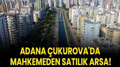 Adana ukurova'da mahkemeden satlk arsa!
