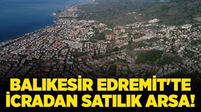 Balıkesir Edremit'te 441 metrekare icradan satılık arsa!
