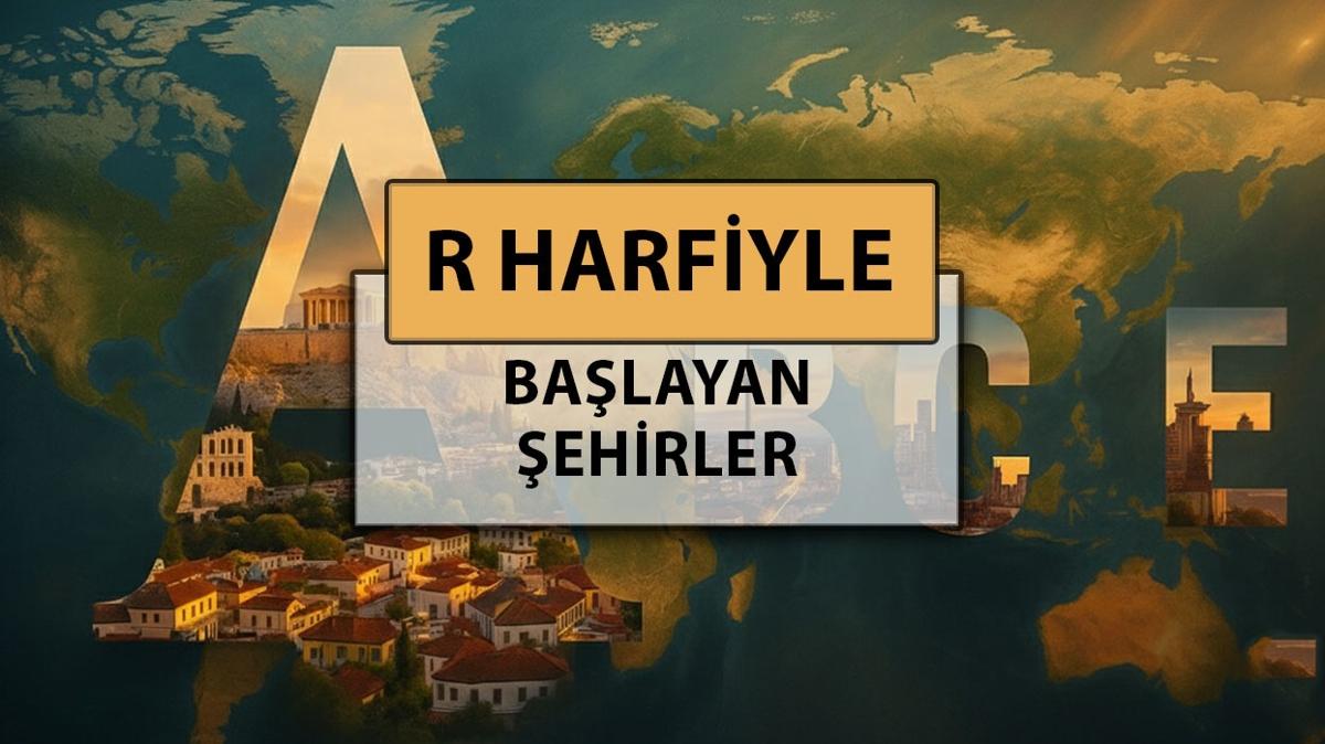 r harfiyle balayan ehirler ehir ehir isimleri fotoraflar resimleri