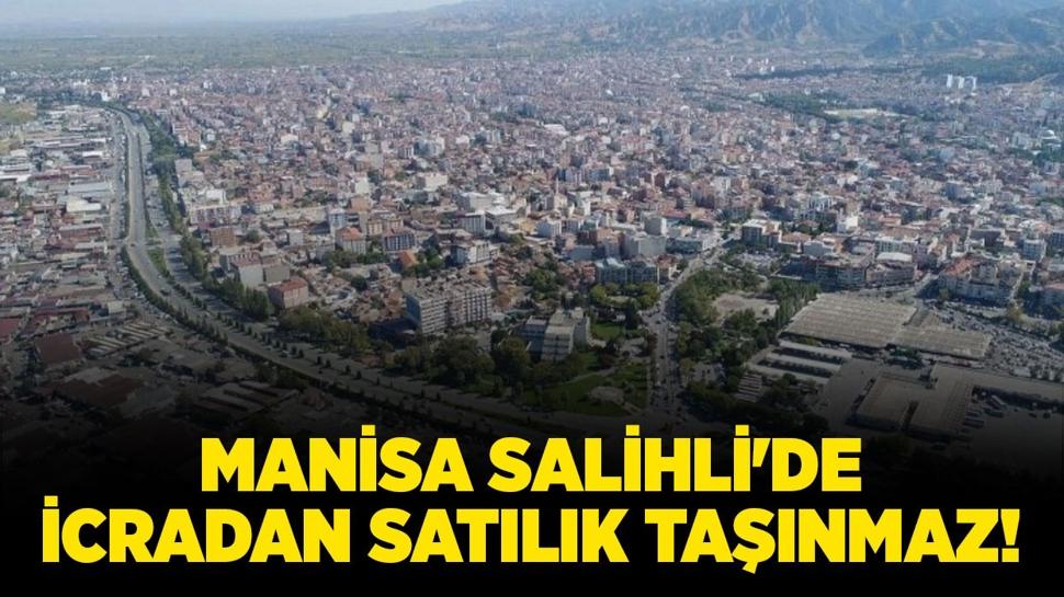 Manisa Salihli'de icradan satılık taşınmaz!