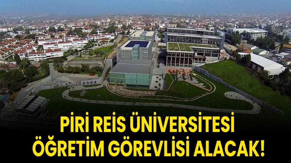 Piri Reis Üniversitesi Öğretim Görevlisi alacak!