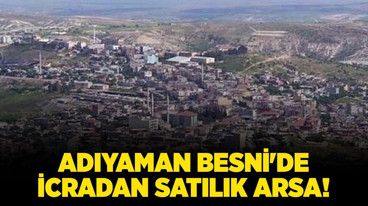 adyaman besni arsa icradan satlk arsa icra ilanlar fotoraflar resimleri