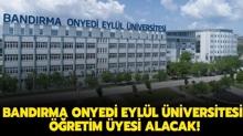Bandrma Onyedi Eyll niversitesi retim yesi alacak!