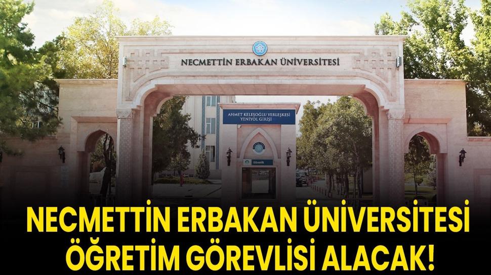 Necmettin Erbakan Üniversitesi Öğretim Görevlisi alacak!