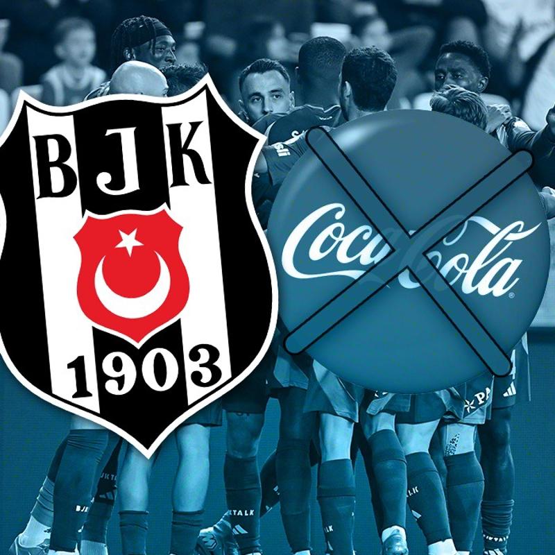 Be�ikta�'tan Coca-Cola'ya ret! Sponsorluk teklifi kabul edilmedi