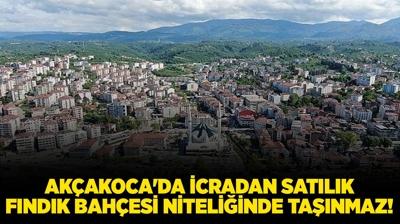 Dzce Akakoca'da icradan satlk fndk bahesi niteliinde tanmaz!