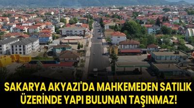 Sakarya Akyaz'da mahkemeden satlk zerinde yap bulunan tanmaz!