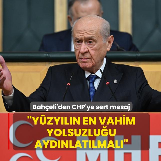 Bahçeli'den CHP'ye sert mesaj: Yüzyılın en vahim yolsuzluğu aydınlatılmalı