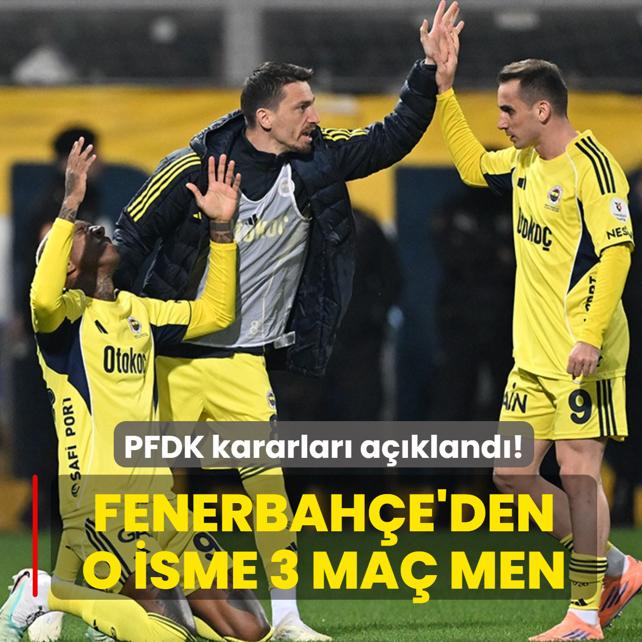 PFDK kararlar akland! Fenerbahe'den o isme 3 ma men