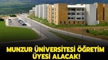 Munzur niversitesi retim yesi alacak!