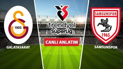 CANLI: Galatasaray - Samsunspor