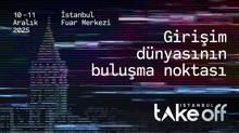 stanbul, kresel giriim sahnesine hazrlanyor: Take Off stanbul 2025 iin ziyareti kaytlar devam ediyor!