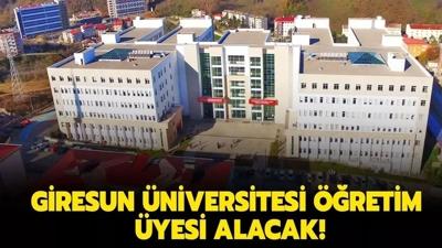Giresun niversitesi retim yesi alacak!