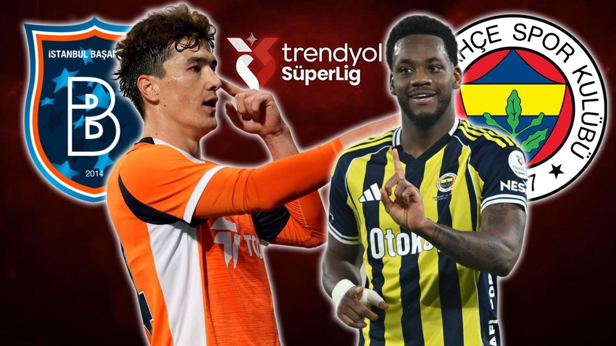 Baakehir-Fenerbahe ma saat kata Baakehir-Fenerbahe ma hangi kanalda Fenerbahe Baakehir Sper Lig fotoraflar resimleri