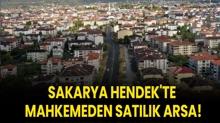 Sakarya Hendek'te mahkemeden satlk arsa!
