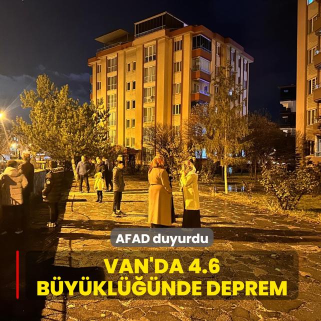 AFAD duyurdu: Van'da 4.6 byklnde deprem