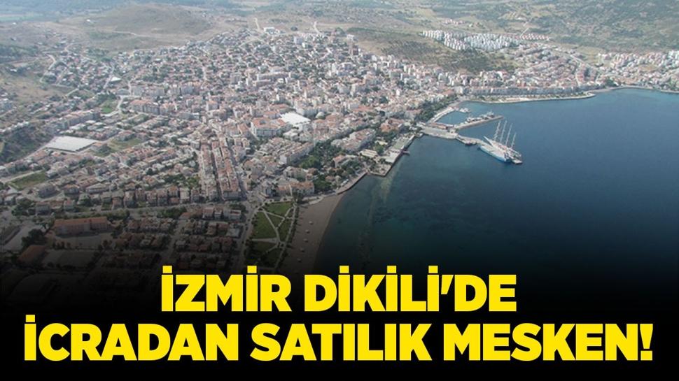 İzmir Dikili'de icradan satılık mesken!
