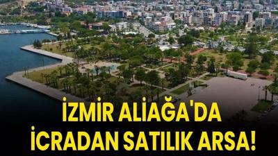 zmir Aliaa'da icradan satlk arsa!