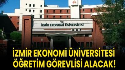�zmir Ekonomi �niversitesi ��retim G�revlisi alacak!