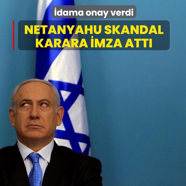 Netanyahu skandal karara imza att�! �dama onay verdi