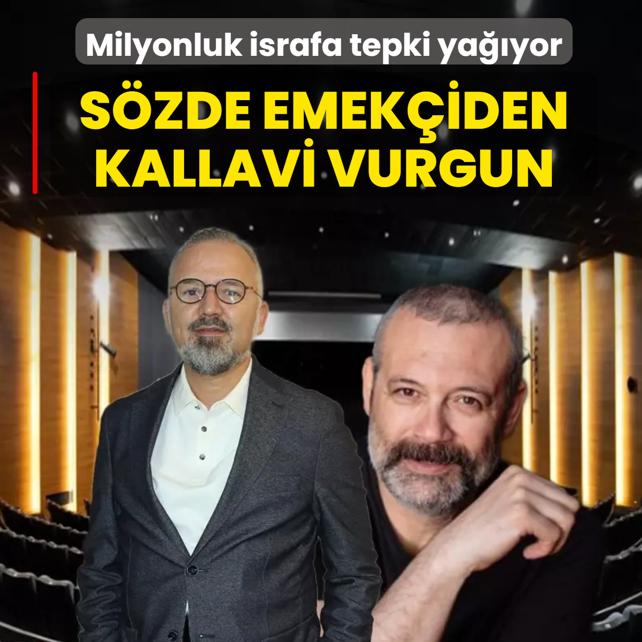 S�zde emek�iden kallavi vurgun! 4 milyon liray� a�an israfa tepki ya��yor