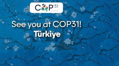 COP31 i�in geri say�m: T�rkiye'de d�nyay� ilgilendiren kararlar al�nacak