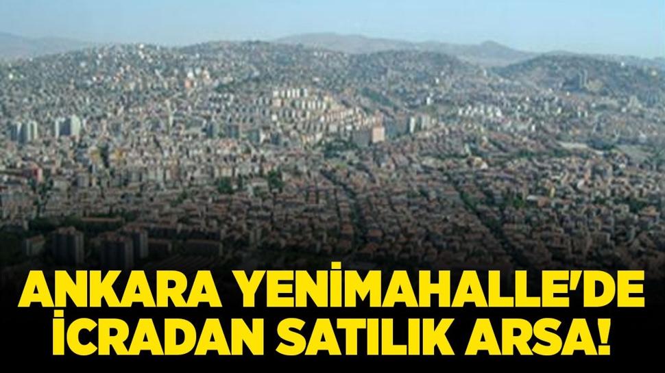 Ankara Yenimahalle'de 342 metrekare icradan satılık arsa!