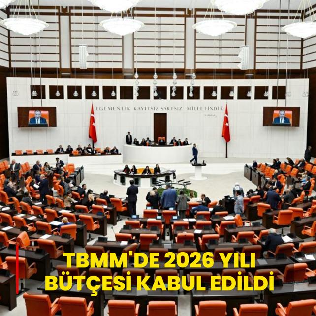 TBMM'de 2026 y�l� b�t�esi kabul edildi