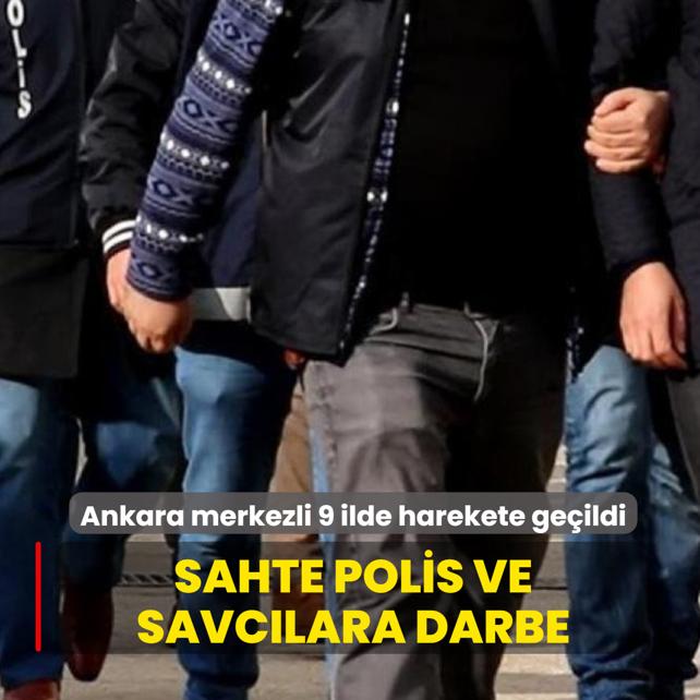 Ankara merkezli 9 ilde harekete ge�ildi! Sahte polis ve savc�lara darbe