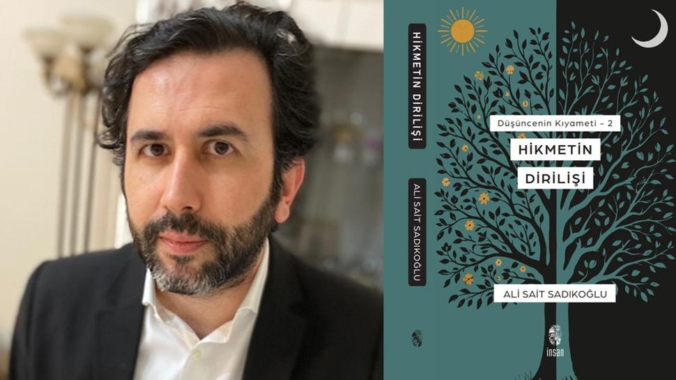 Düşünce bahçesine taze fidan... "Hikmetin Dirilişi" okuyucuyla buluşuyor