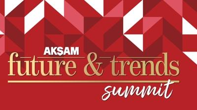 Ak�am Gazetesi Future&Trends dergisi, 21. y�l�n� zirveyle ta�land�rd�