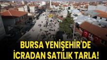Bursa Yeni�ehir'de icradan sat�l�k tarla!