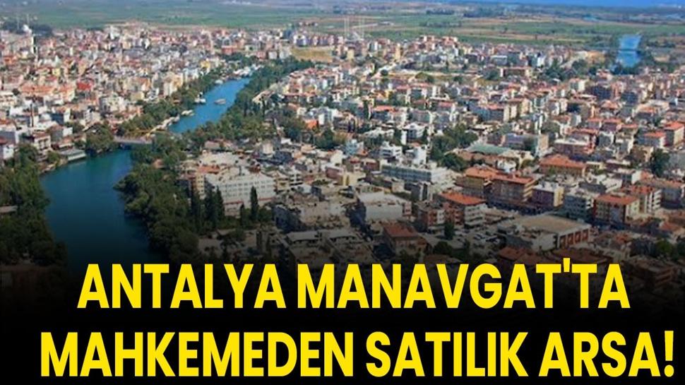 Antalya Manavgat'ta mahkemeden satılık arsa!