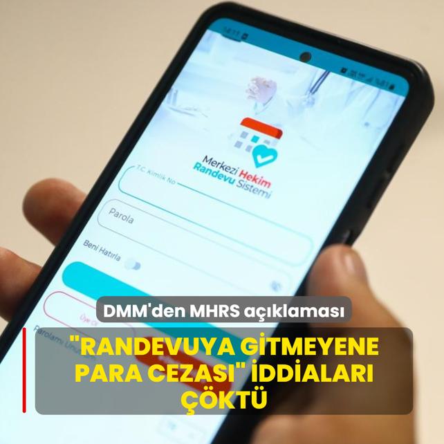 DMM'den MHRS a��klamas�: �Randevuya gitmeyene para cezas�� iddialar� ��kt�