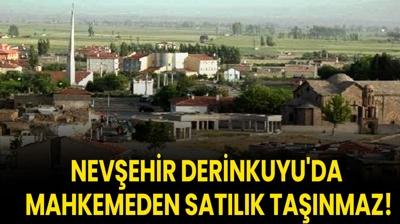 Nev�ehir Derinkuyu'da mahkemeden sat�l�k ta��nmaz!