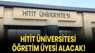 Hitit �niversitesi ��retim �yesi alacak!