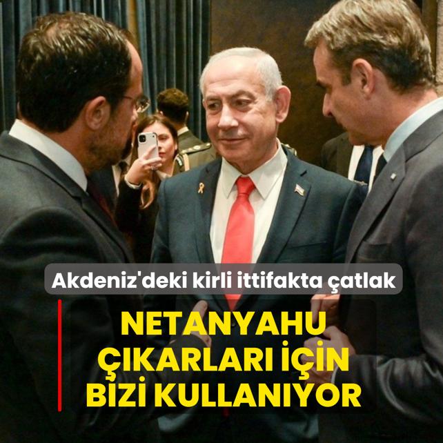 Netanyahu ��karlar� i�in bizi kullan�yor!