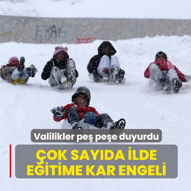 Valilikler pe� pe�e duyurdu: �ok say�da ilde e�itime kar engeli