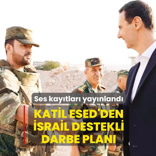 Katil Esed'den �srail destekli darbe plan�