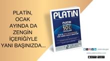 PLAT�N, ocak ay�nda da zengin i�eri�iyle yani ba��n�zda
