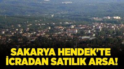 Sakarya Hendek'te 3.169 metrekare icradan sat�l�k arsa!
