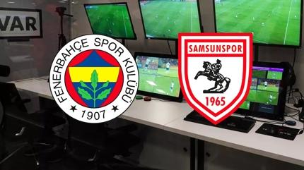 Fenerbah�e-Samsunspor ma��n�n VAR hakemi belli oldu!