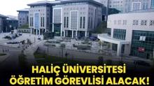 Hali� �niversitesi ��retim G�revlisi alacak!