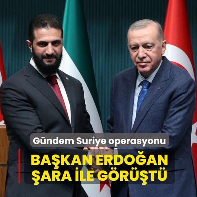 Ba�kan Erdo�an, �ara ile g�r��t�... G�ndem Suriye operasyonu