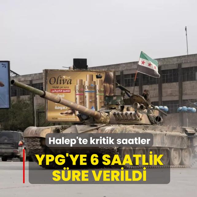 Halep'te kritik saatler! YPG'ye 6 saatlik s�re verildi