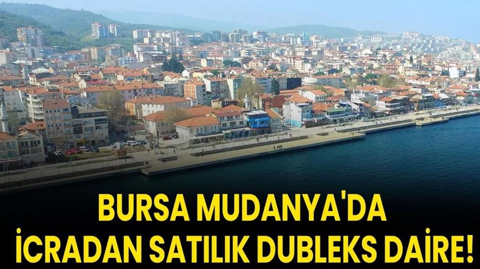 Bursa Mudanya'da icradan satılık dubleks daire!