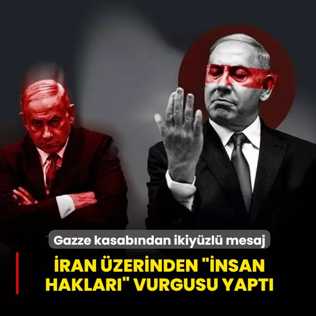 Gazze kasab�ndan ikiy�zl� mesaj: �ran �zerinden �insan haklar�� vurgusu yapt�