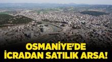 Osmaniye Kadirli'de 62 metrekare icradan sat�l�k arsa!