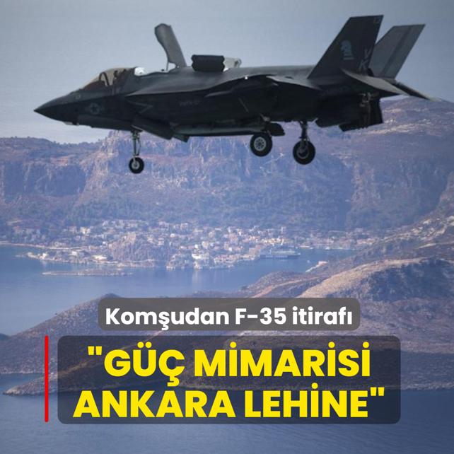 Kom�udan F-35 itiraf�: G�� mimarisi Ankara lehine